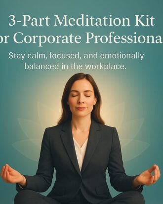 3-Part Audio Meditation Kit for Corporate Professionals