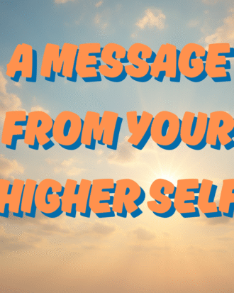 A Message from Your Higher Self – Personalized Audio Reading