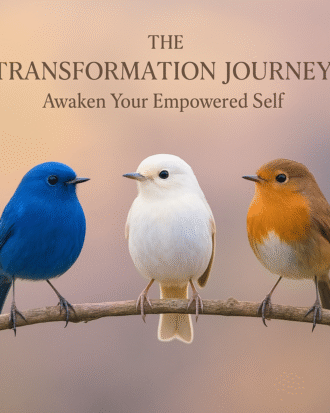 The Transformation Journey: Awaken Your Empowered Self